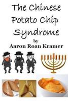 The Chinese Potato Chip Syndrome 1542990688 Book Cover