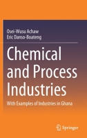 Chemical and Process Industries: With Examples of Industries in Ghana 3030791386 Book Cover