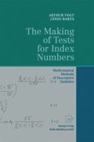 The Making of Tests for Index Numbers: Mathematical Methods of Descriptive Statistics 3790824569 Book Cover