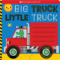 Big Truck, Little Truck (a Big Flap Opposite Book): Scholastic Early Learners B0GV69WRL3 Book Cover