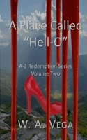 A Place Called Hell-O 0996879951 Book Cover