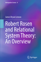 Robert Rosen and Relational System Theory: An Overview (Anticipation Science, 8) 3031511158 Book Cover