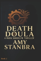 Death Doula: A Mara VanDelyn Thriller B0FHK79SF6 Book Cover