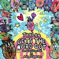 TeeLee Gets The Word Out: An Advertising Book 0920261558 Book Cover