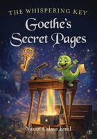 The Whispering Key Goethe's Secret Pages 6258776698 Book Cover