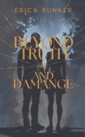 Beyond Truth and Damage B0FH38426M Book Cover