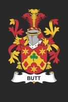Butt: Butt Coat of Arms and Family Crest Notebook Journal (6 x 9 - 100 pages) 1087239915 Book Cover