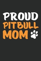 proud pitbull mom: proud pitbull mom journal: pitbull lovers gifts for women - pitbull lovers funny gift Lined journal paperback notebook 100 page, gift journal/agenda/notebook to write, great gift, 6 1674243294 Book Cover