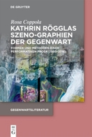 Kathrin Rögglas Szeno-Graphien der Gegenwart (German Edition) 3111251691 Book Cover