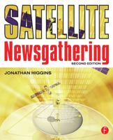 Satellite Newsgathering 024051551X Book Cover