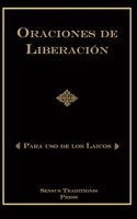 ORACIONES DE LIBERACIÓN: Para Uso de loss Laico (Spanish Edition) B08JJGWBSC Book Cover
