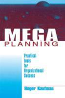 Mega Planning: Practical Tools for Organizational Success 0761913254 Book Cover