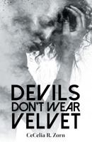 Devils Don't Wear Velvet 1457550628 Book Cover