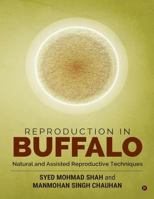 Reproduction in Buffalo: Natural and Assisted Reproductive Techniques 1946556432 Book Cover