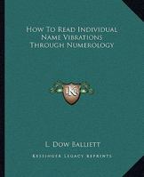 How To Read Individual Name Vibrations Through Numerology 1425316735 Book Cover