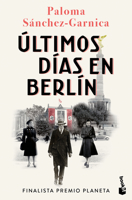 Últimos Días En Berlín (Novela Histórica) / Last Days in Berlin (a Historical Novel) 6073920210 Book Cover