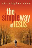 The Simple Way of Jesus 1491214627 Book Cover