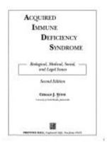 Acquired Immune Deficiency Syndrome: Biological, Medical, Social and Legal Issues (3rd Edition) 0137899912 Book Cover
