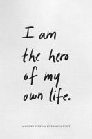 I Am The Hero Of My Own Life 0996487182 Book Cover