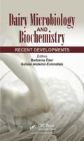 Dairy Microbiology and Biochemistry: Recent Developments 1482235021 Book Cover