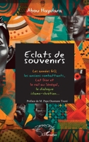 Eclats de souvenirs: Les années 60, les anciens combattants, Lat Dior et le rail au Sénégal, le dialogue islamo-chrétien… (French Edition) 2336449552 Book Cover