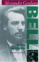 Alexander Graham Bell : Making Connections 0195099087 Book Cover