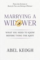 Marrying a Widower: What You Need to Know Before Tying the Knot 0615632602 Book Cover