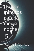 Quince minutos para la media noche (Spanish Edition) B0DJYGMHF5 Book Cover