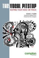 The Vocal Pitstop: Keeping Your Voice on Track 1909082139 Book Cover