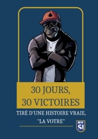 30 jours, 30 victoires: Tiré d'une histoire vrai... "La votre" 2322501972 Book Cover