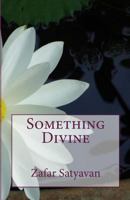 Something Divine 1493651374 Book Cover