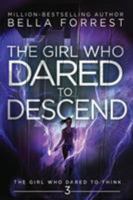 The Girl Who Dared to Descend 1976372607 Book Cover