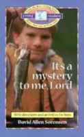 It's a Mystery to Me, Lord: Bible Devotions for Boys 0806621834 Book Cover