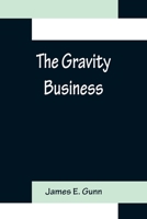 The Gravity Business 1023172151 Book Cover