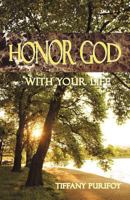 Honor God with Your Life 1462029671 Book Cover