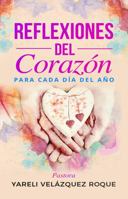 Reflexiones del corazón: Para cada día del año 1953689302 Book Cover