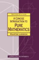 A Concise Introduction to Pure Mathematics