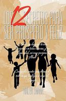 Los 12 Secretos Para Ser Prospero Y Feliz 1617649562 Book Cover