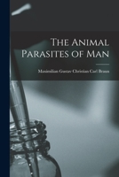 The Animal Parasites of Man 1021760137 Book Cover