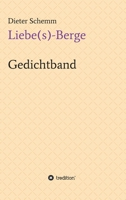 Liebe(s)-Berge: Gedichtband (German Edition) 3347090373 Book Cover