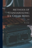 Methods of Standardizing Ice-Cream Mixes (Classic Reprint) 1014987598 Book Cover