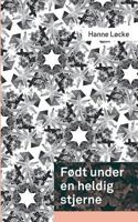 Født under en heldig stjerne 8743005373 Book Cover