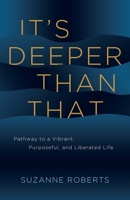 It's Deeper Than That B0FR7RTKLT Book Cover