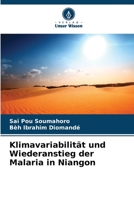 Klimavariabilität und Wiederanstieg der Malaria in Niangon 620598749X Book Cover