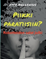 Piikki paratiisiin?: Rokotteiden salat julki 9528064795 Book Cover