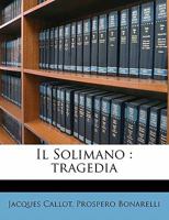 Il Solimano: Tragedia (Classic Reprint) 1174893435 Book Cover