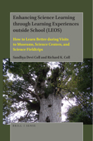 Enhancing Science Learning Through Learning Experiences Outside School (LEOS) : How to Learn Better During Visits to Museums, Science Centres, and Science Fieldtrips 900439608X Book Cover