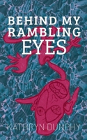 Behind My Rambling Eyes 9358367253 Book Cover