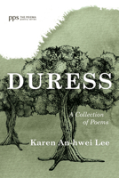 Duress: A Collection of Poems 1666737887 Book Cover