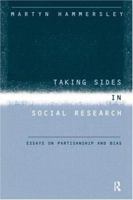 Taking Sides in Social Research: Essays on Partisanship and Bias 0415202876 Book Cover
